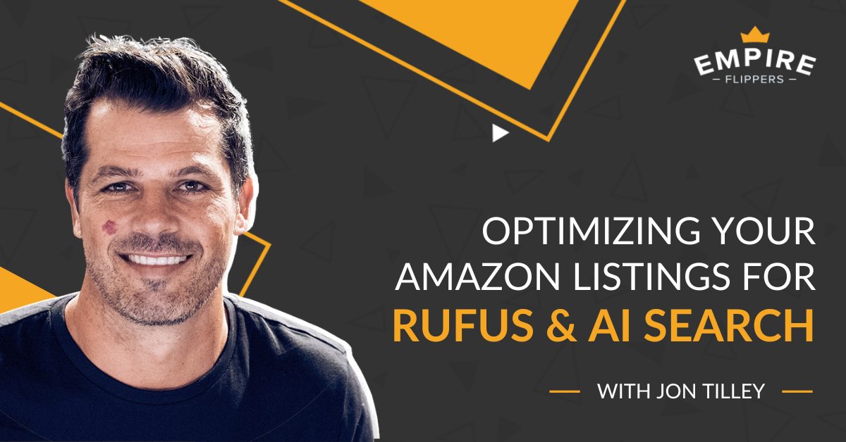 Optimizing Your Amazon Listings for Rufus and AI Search With Jon Tilley [Ep.206]